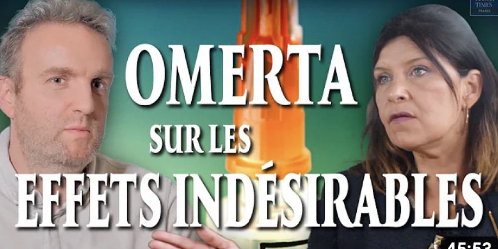 Omerta sur les effets indésirables – E. Darles et V. Pavan