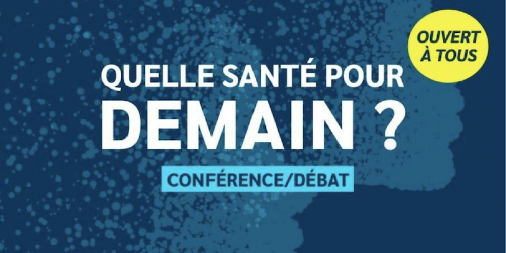« Quelle santé pour demain ? » Colloque du Conseil scientifique indépendant